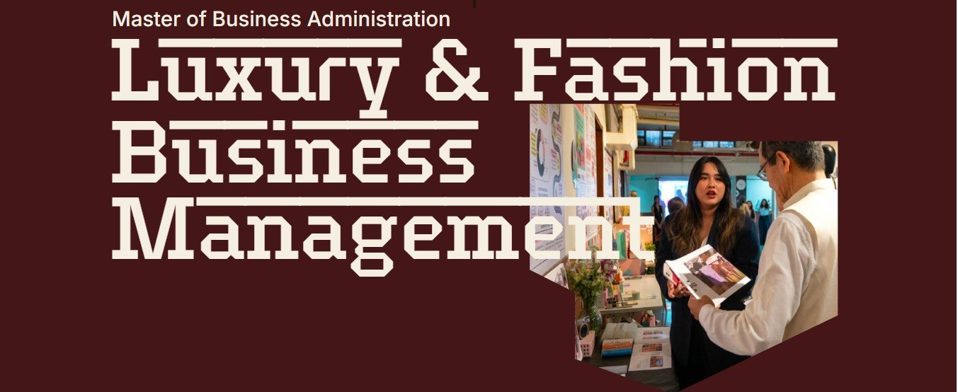 Master of Business Administration - MBA Luxury & Fashion Business Management